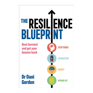 The Resilience Blueprint - Dr Dani Gordon