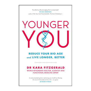 Younger You - Dr Kara Fitzgerald